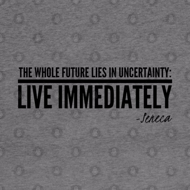 Live Immediately by StoicChimp